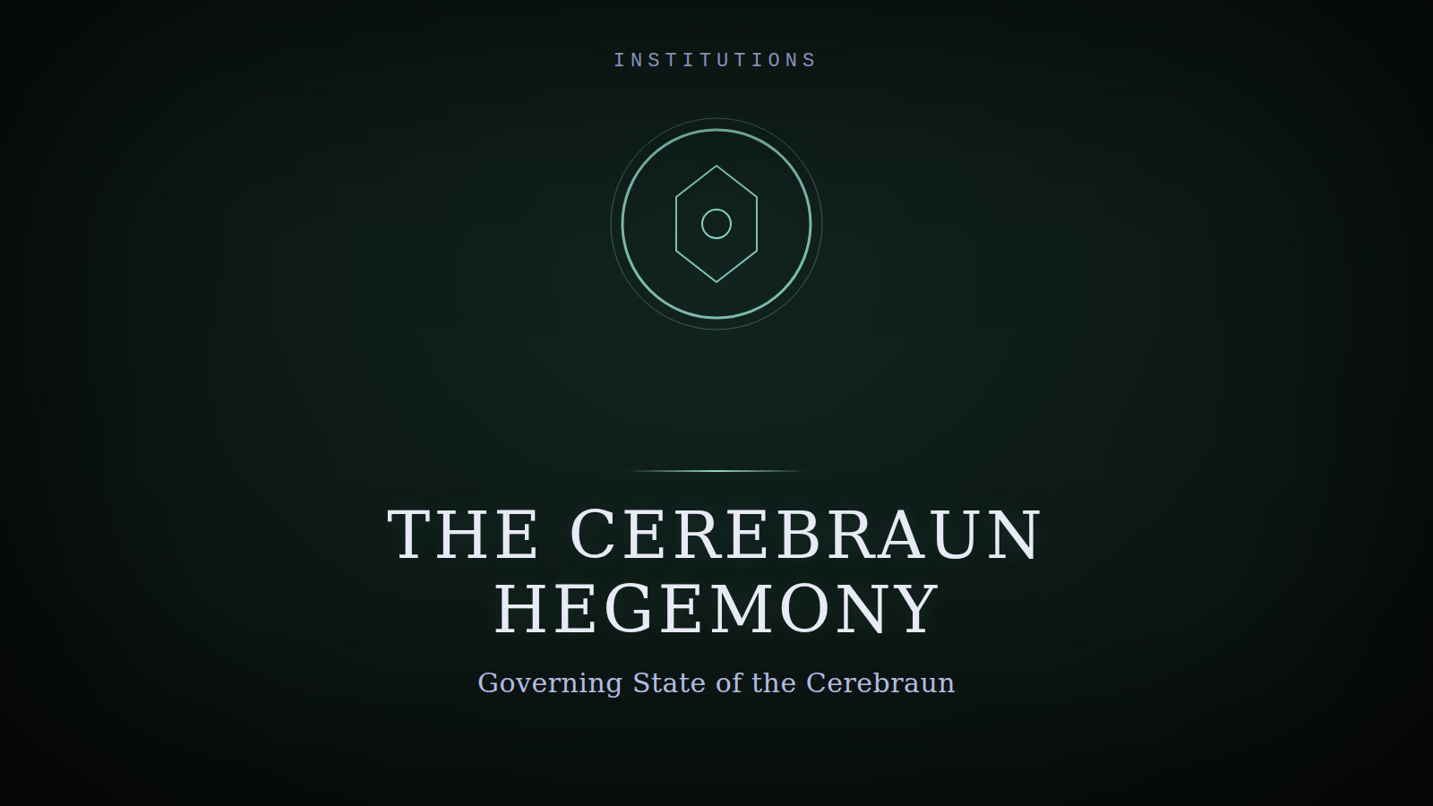 Designed cover for The Cerebraun Hegemony: a teal hexagonal emblem in a ringed seal, on a dark background.