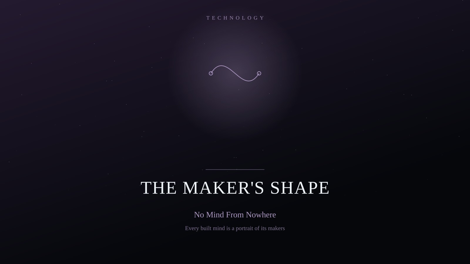 Designed cover for The Maker's Shape: two small circles joined by a single curved path, in pale violet inside a soft glow on a dark starfield, above the title and the lines 'No Mind From Nowhere' and 'Every built mind is a portrait of its makers'.