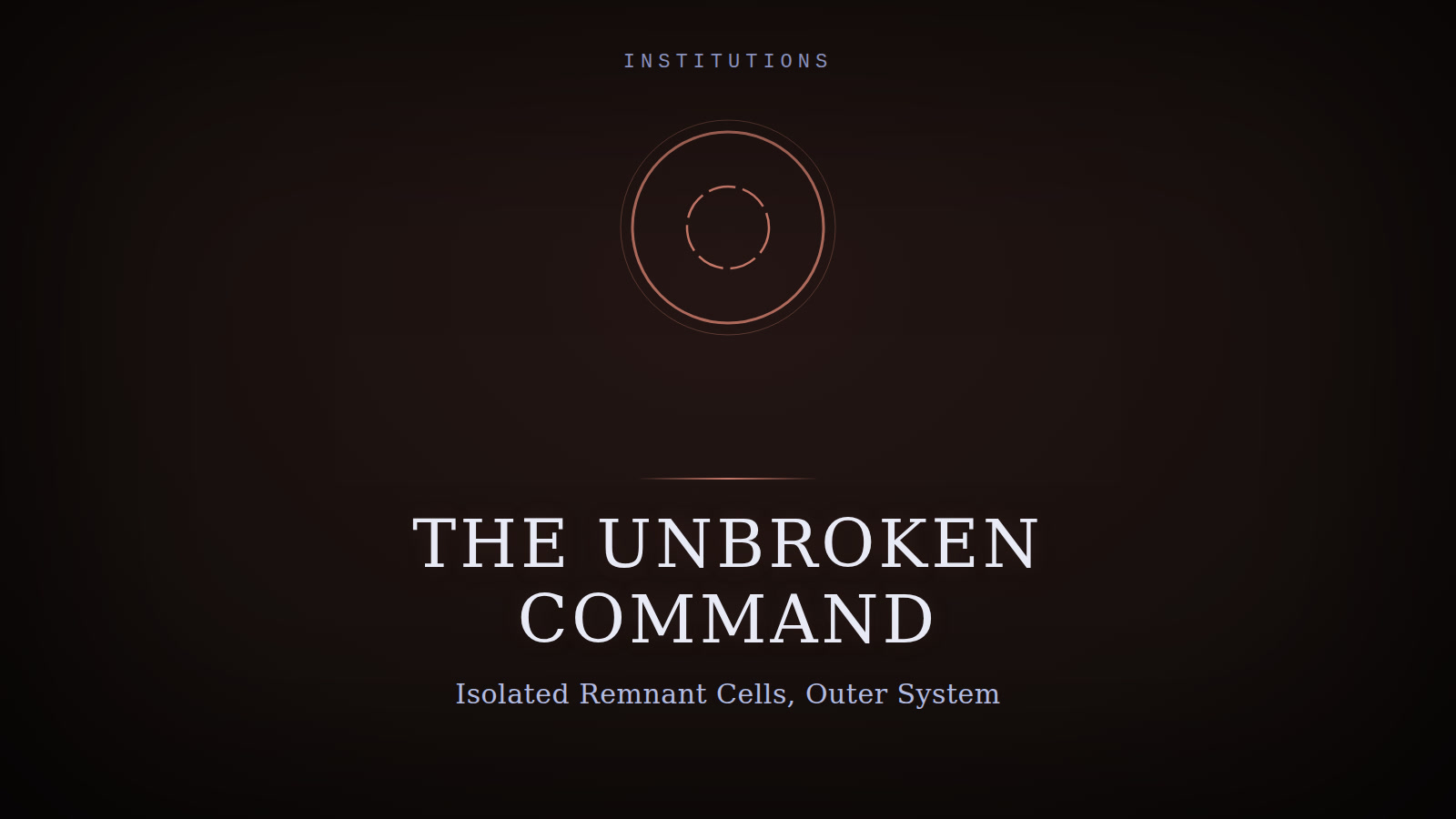 Designed cover for The Unbroken Command: a fractured dashed-circle emblem in rust orange, on a dark background, evoking isolated remnant cells.